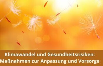 Klimawandel und Gesundheitsrisiken: Maßnahmen zur Anpassung und Vorsorge