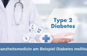 Ganzheitsmedizin am Beispiel Diabetes mellitus